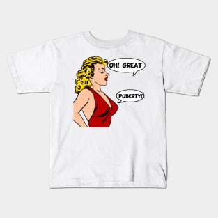 OhGreatPuberty Kids T-Shirt